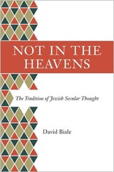 Not in the Heavens - David Biale - 9780691147239