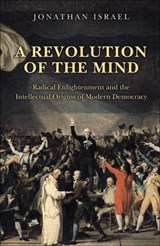 A Revolution of the Mind | Jonathan Israel | 