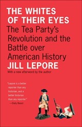 The Whites of Their Eyes | Jill Lepore | 
