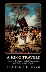A King Travels - Teofilo F. Ruiz - 9780691153575