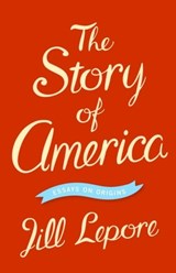 The Story of America - LEPORE,  Jill - 9780691153995