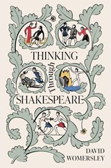 Thinking Through Shakespeare - David Womersley - 9780691154107