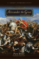 Alexander the Great and His Empire | Pierre Briant | 