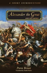 Alexander the Great and His Empire | Pierre Briant | 