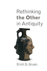 Rethinking the Other in Antiquity | Erich S. Gruen | 