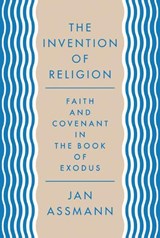 The Invention of Religion - Jan Assmann ; Robert Savage - 9780691157085
