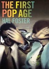 The First Pop Age - Hal Foster - 9780691160986