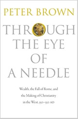 Through the Eye of a Needle - Peter Brown - 9780691161778