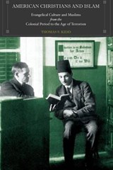 American Christians and Islam - Thomas S. Kidd - 9780691162300