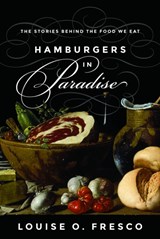 Hamburgers in Paradise - Louise O. Fresco - 9780691163871