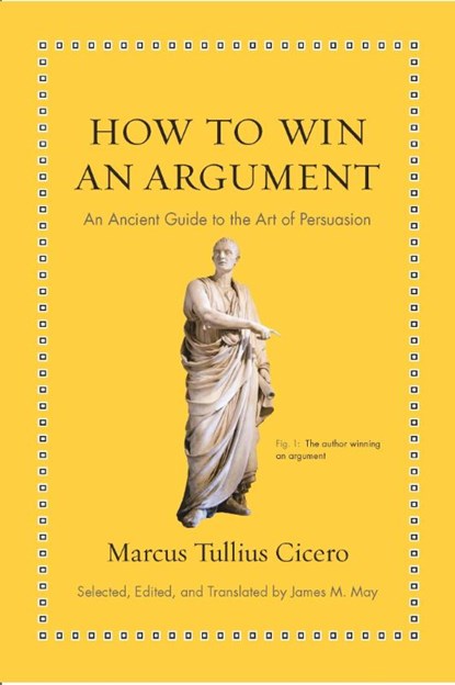 How to Win an Argument, Marcus Tullius Cicero - Gebonden - 9780691164335