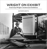 Wright on Exhibit - Kathryn Smith - 9780691167220