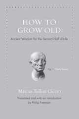 How to Grow Old | Marcus Tullius Cicero | 