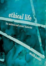 Ethical Life - Webb Keane - 9780691167732