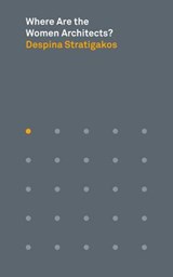 Where Are the Women Architects? - Despina Stratigakos - 9780691170138