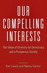 Our Compelling Interests - Earl Lewis ; Nancy Cantor - 9780691170480