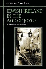 Jewish Ireland in the Age of Joyce - Cormac O Grada - 9780691171050