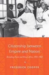 Citizenship between Empire and Nation - Frederick Cooper - 9780691171456