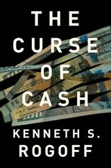 The Curse of Cash - Kenneth S. Rogoff - 9780691172132