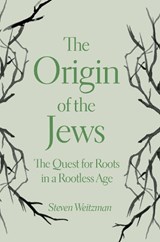 The Origin of the Jews - Steven Weitzman - 9780691174600