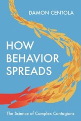 How Behavior Spreads - Damon Centola - 9780691175317