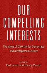 Our Compelling Interests - Earl Lewis ; Nancy Cantor - 9780691178837