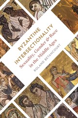 Byzantine Intersectionality - Roland Betancourt - 9780691179452