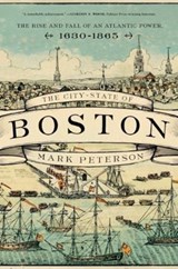 The City-State of Boston - PETERSON,  Mark - 9780691179995