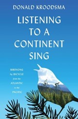 Listening to a Continent Sing - Donald Kroodsma - 9780691180892