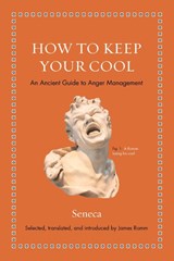 How to Keep Your Cool - Seneca - 9780691181950