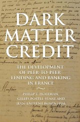 Dark Matter Credit - Philip T. Hoffman ; Gilles Postel-Vinay ; Jean-Laurent Rosenthal - 9780691182179