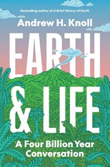 Earth and Life - Andrew H. Knoll - 9780691182230