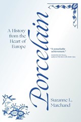 Porcelain - Suzanne L. Marchand - 9780691182339