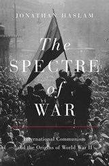 The Spectre of War - Jonathan Haslam - 9780691182650