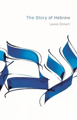 The Story of Hebrew | Lewis Glinert | 