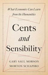 Cents and Sensibility - Gary Saul Morson ; Morton Schapiro - 9780691183220