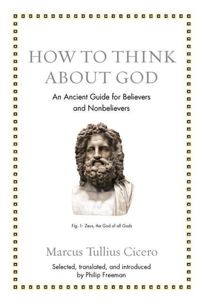 How to Think about God, Marcus Tullius Cicero - Gebonden - 9780691183657