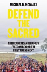 Defend the Sacred - Michael D. McNally - 9780691190891