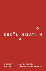 Decolonization - Jan C. Jansen ; Jurgen Osterhammel - 9780691192765