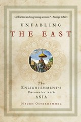 Unfabling the East - Jurgen Osterhammel - 9780691196473