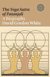 The Yoga Sutra of Patanjali - David Gordon White - 9780691197074