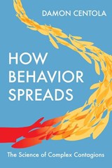 How Behavior Spreads - Damon Centola - 9780691202426