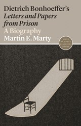 Dietrich Bonhoeffer's Letters and Papers from Prison - Martin E. Marty - 9780691202488