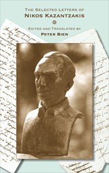 The Selected Letters of Nikos Kazantzakis - Nikos Kazantzakis - 9780691203171