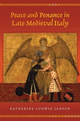 Peace and Penance in Late Medieval Italy - Katherine Ludwig Jansen - 9780691203249