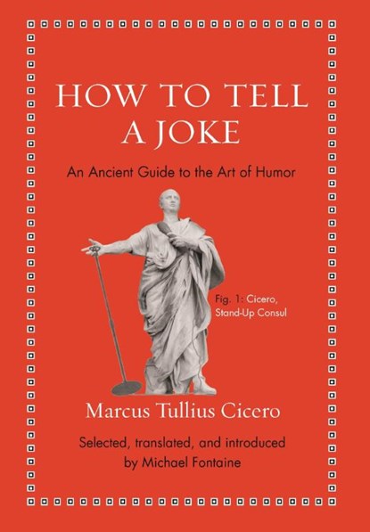 How to Tell a Joke, CICERO, Marcus Tullius - Gebonden - 9780691206165