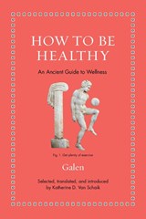 How to Be Healthy - Galen - 9780691206271
