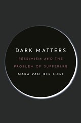 Dark Matters - Mara van der Lugt - 9780691206622