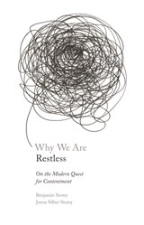 Why We Are Restless - Benjamin Storey ; Jenna Silber Storey - 9780691211121