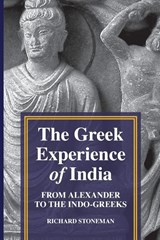 The Greek Experience of India - Richard Stoneman - 9780691217475